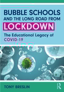 Bubble Schools and the Long Road from Lockdown