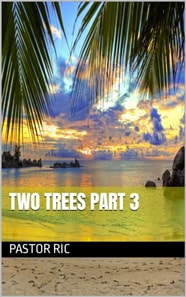 Two Trees Part 3