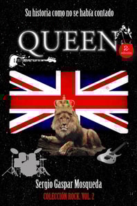 Queen. Su historia como no se habia contado