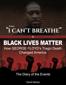 From 'I Can't Breathe' to 'Black Lives Matter': How George Floyd's Tragic Death Changed America - The Complete Diary of The Events