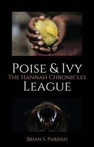 Poise & Ivy League: The Hannah Chronicles