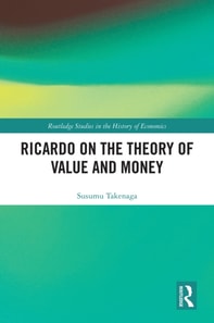 Ricardo on the Theory of Value and Money