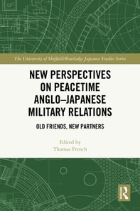 New Perspectives on Peacetime Anglo-Japanese Military Relations