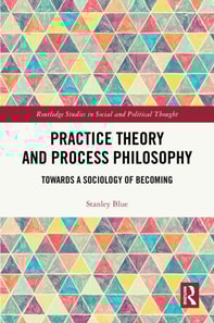 Practice Theory and Process Philosophy