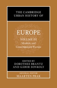 Cambridge Urban History of Europe: Volume 3, Modern and Contemporary Europe