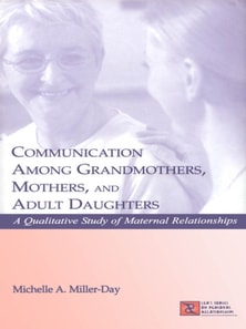 Communication Among Grandmothers, Mothers, and Adult Daughters