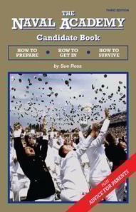Naval Academy Candidate Book: How to Prepare, How to Get In, How to Survive