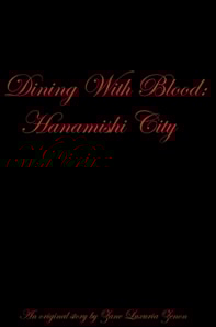Dining With Blood: Hanamishi City
