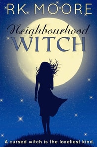Neighbourhood Witch (A Paranormal Romance)