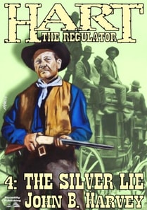 Hart the Regulator 4: The Silver Lie
