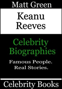 Keanu Reeves - Celebrity Biographies