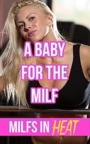 Baby For The MILF