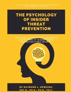 Psychology of Insider Threat Prevention Part 4
