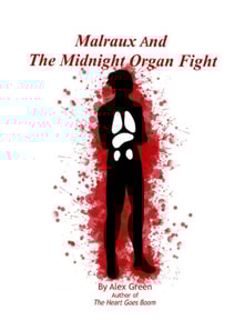 Malraux And The Midnight Organ Fight