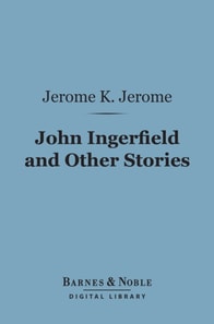 John Ingerfield and Other Stories (Barnes & Noble Digital Library)