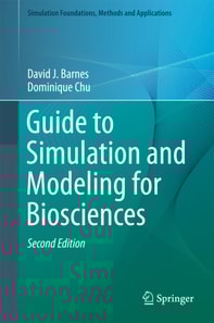 Guide to Simulation and Modeling for Biosciences