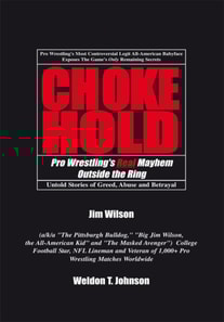 Chokehold: Pro Wrestling's Real Mayhem Outside the Ring