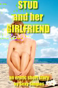 Stud and Her Girlfriend