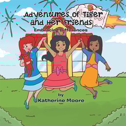 Adventures of Tiger and Her Friends