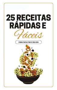 25 Receitas Fáceis de Fazer