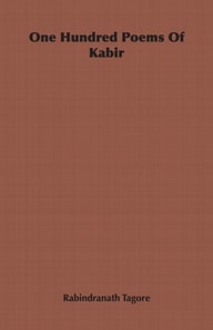 One Hundred Poems Of Kabir