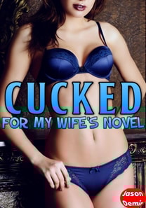 Cucked for My Wife's Novel