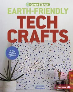 Earth-Friendly Tech Crafts