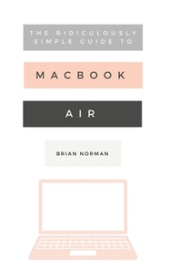 Ridiculously Simple Guide to the New MacBook Air