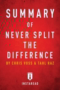 Summary of Never Split the Difference
