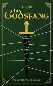 Godsfang: An Achillean Tragedy