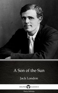Son of the Sun by Jack London (Illustrated)