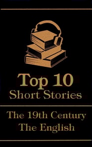 Top 10  Short Stories - The 19th Century - The English
