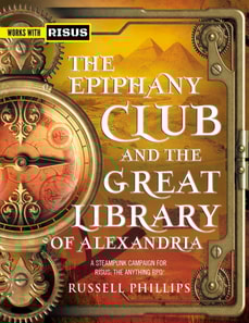 Epiphany Club and the Great Library of Alexandria: A Steampunk campaign for RISUS: The Anything RPG