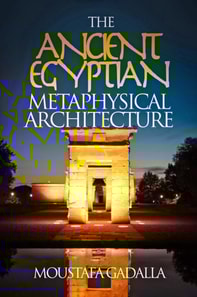 Ancient Egyptian Metaphysical Architecture