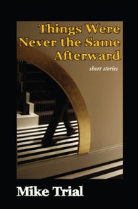 Things Were Never the Same Afterward