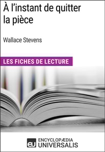 A l'instant de quitter la piece de Wallace Stevens