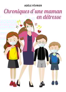 Chroniques d'une maman en detresse