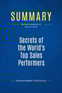 Summary: Secrets of the World's Top Sales Performers 