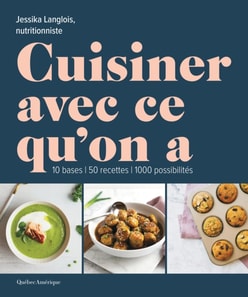 Cuisiner avec ce qu'on a