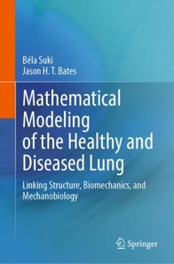 Mathematical Modeling of the Healthy and Diseased Lung
