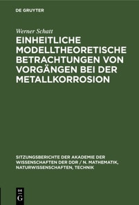 Einheitliche modelltheoretische Betrachtungen von Vorgangen bei der Metallkorrosion
