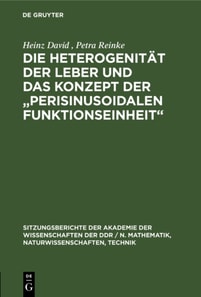 Die Heterogenitat der Leber und das Konzept der  Perisinusoidalen Funktionseinheit&quote;
