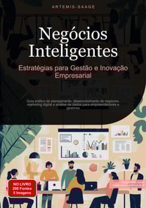 Negócios Inteligentes: Estratégias para Gestão e Inovação Empresarial