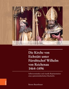 Die Kirche von Eichstätt unter Fürstbischof Wilhelm von Reichenau 1464–1496