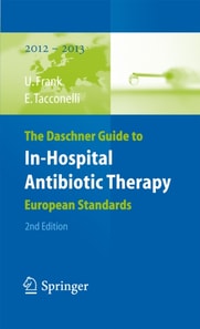 Daschner Guide to In-Hospital Antibiotic Therapy