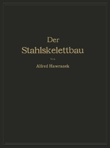 Der Stahlskelettbau mit Berücksichtigung der Hoch- und Turmhäuser