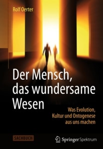 Der Mensch, das wundersame Wesen