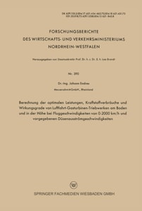 Berechnung der optimalen Leistungen, Kraftstoffverbräuche und Wirkungsgrade von Luftfahrt-Gasturbinen-Triebwerken am Boden und in der Höhe bei Fluggeschwindigkeiten von 0–2000 km/h und vorgegebenen Düsenausströmgeschwindigkeiten
