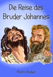 Die Reise des Bruder Johannes