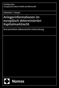 Anlegerinformationen im europäisch determinierten Kapitalmarktrecht